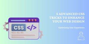 Advanced CSS Tricks | web design tricks | Web design resources